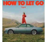 Sigrid – How to Let Go