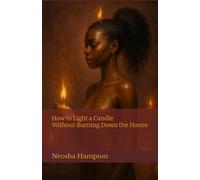 How to Light a Candle Without Burning Down the House