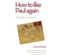 How to Like Paul Again Conrad Gempf (Auteur)