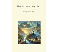 How to Live a Holy Life