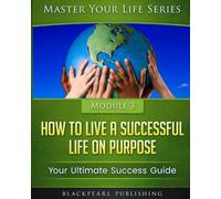 How to live a successful life on purpose