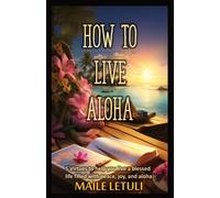 How To Live Aloha
