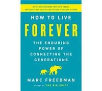 How to Live Forever by Marc Freedman Marc Freedman (Auteur)