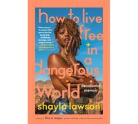 How To Live Free In A Dangerous World