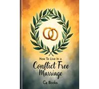 How To Live In a Conflict Free Marriage