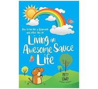 How To Live Like A Chipmunk And Other Tips On Living An Awesome Sauce Life