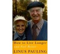 How to Live Longer And Feel Better