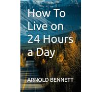How To Live on 24 Hours a Day