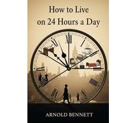 How To Live on 24 Hours a Day