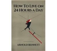 How To Live on 24 Hours a Day