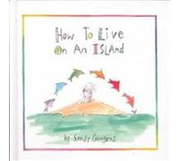 How to Live on an Island Sandy Gingras (Auteur)