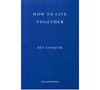 How to Live Together - Rey Conquer - Fitzcarraldo Editions - ebook (ePub) - Livre