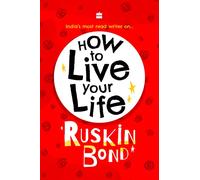 How To Live Your Life