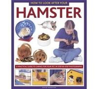 How to Look After Your Hamster by David Alderton David Alderton (Auteur)