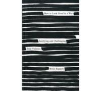 How To Look Good In A War