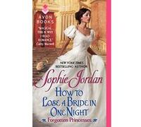 How to Lose a Bride in One Night Sophie Jordan Sophie Jordan (Auteur)