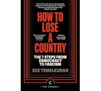 How to Lose a Country: The 7 Steps from Democracy to Fascism