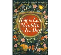 How to Lose a Goblin in Ten Days Tales from Hawthorne Cottage - Jessie Sylva - Orbit - ebook (ePub) - Livre