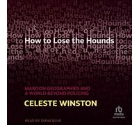How to Lose the Hounds: Maroon Geographies and a World Beyond Policing