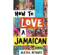 How To Love A Jamaican