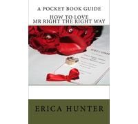 How To Love Mr Right The Right Way