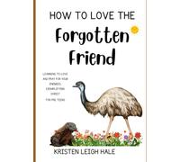 How To Love The Forgotten Friend: Learning To Love And Pray For Your Enemies, Exemplifying Christ