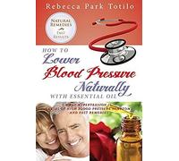 How To Lower Your Blood Pressure Naturally With Essential Oil