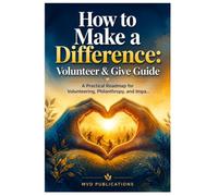 How to Make a Difference: Volunteer & Give Guide