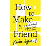How to Make a Friend A Modern Guide to Friendship - Radha Agrawal - Sourcebooks - ebook (ePub) - Livre