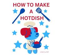 How to Make a Hot Dish