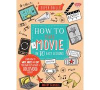 How to Make a Movie in 10 Easy Lessons