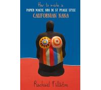 How to make a Papier Mache, Niki de St Phalle Style Californian Nana