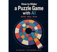 How to Make a Puzzle Game with AI: Build · Ship · Grow