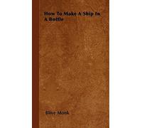 How To Make A Ship In A Bottle