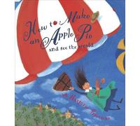 Marjorie Priceman – How to Make an Apple Pie and See the World – Turtleback Books