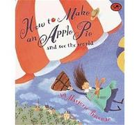 Marjorie Priceman – How to Make an Apple Pie and See the World – Turtleback Books
