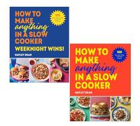 How to Make Anything in a Slow Cooker Collection 2 Books Set by Hayley Dean (How to Make Anything in a Slow Cooker & Weeknight Wins!)