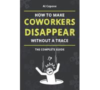 HOW TO MAKE COWORKERS DISAPPEAR - funny notebook for coworkers - funny notebooks for adults and more fun in the office