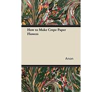 How To Make Crepe Paper Flowers