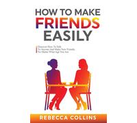 How To Make Friends Easily