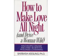 How to Make Love All Night