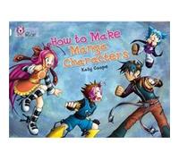 How To Make Manga Characters by Katy Coope Collins Big Cat (Auteur)