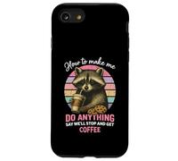 How to Make Me Do Anything Funny Sarcastic Raton Laveur Coque pour iPhone SE (2020) / 7/8