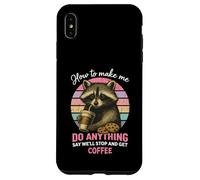 How to Make Me Do Anything Funny Sarcastic Raton Laveur Coque pour iPhone XS Max