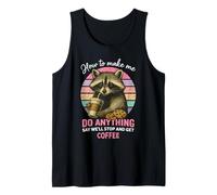 How to Make Me Do Anything Funny Sarcastic Raton Laveur Débardeur