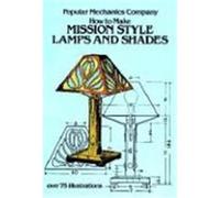 How to Make Mission Style Lamps and Shades in Metal and Glass