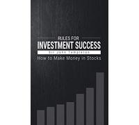 How to Make Money in Stocks: Rules for Investment Success