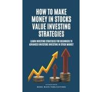 How To Make Money In Stocks Value Investing Strategies