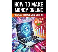 How to Make Money Online Book: A Comprehensive Guide to Financial Success on the Internet