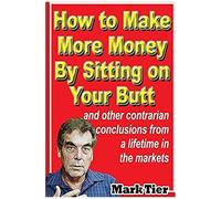 How To Make More Money By Sitting On Your Butt